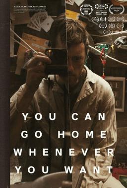 You Can Go Home Whenever You Want