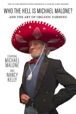 Who the Hell is Michael Malone?  And the Art of Organic Farming