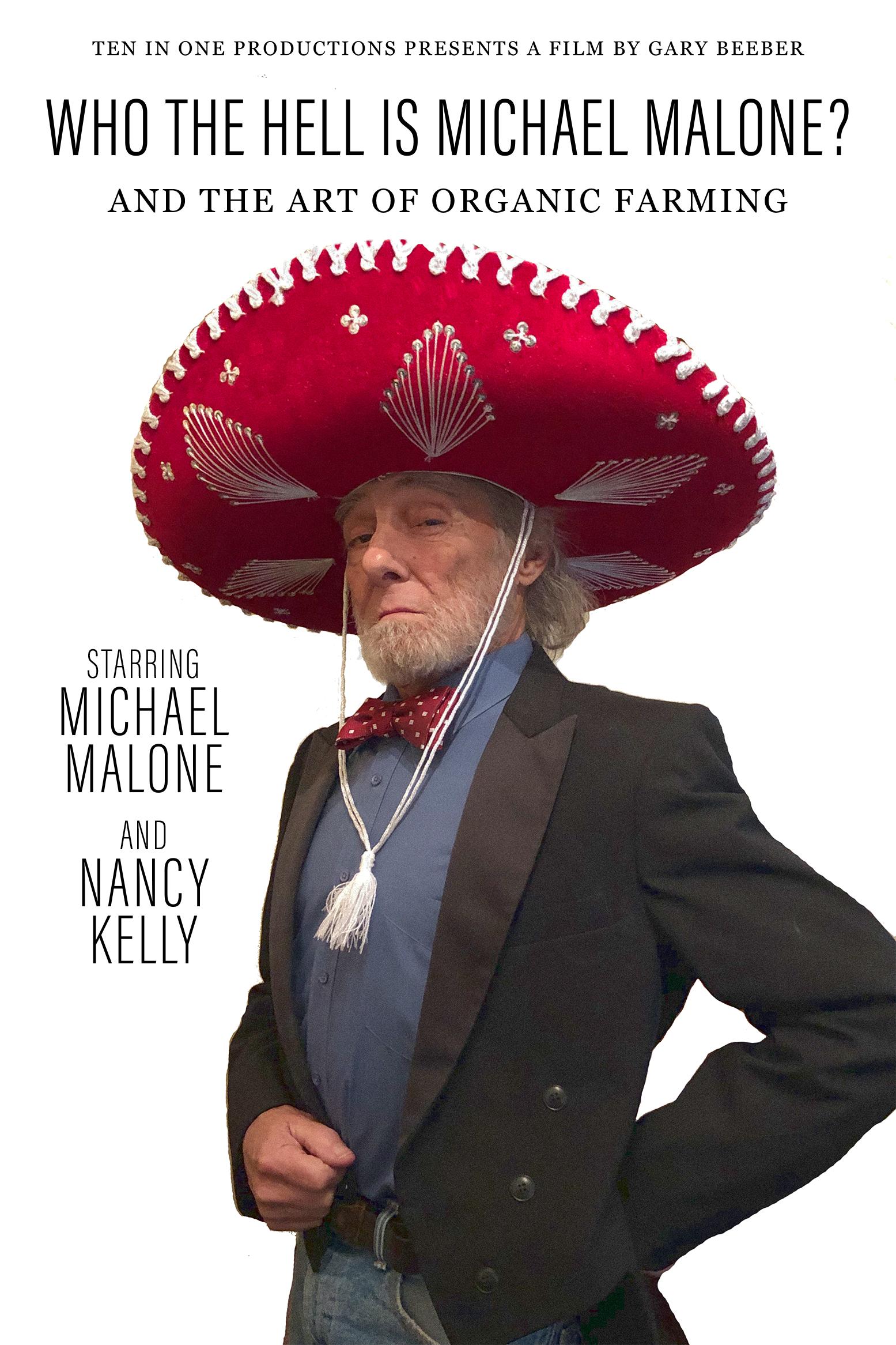 Who the Hell is Michael Malone?  And the Art of Organic Farming